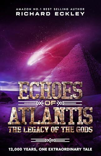 Echoes of Atlantis Legacy of the Gods