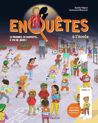 Enquêtes à l'école: 12 énigmes, 20 suspects... À toi de jouer !
