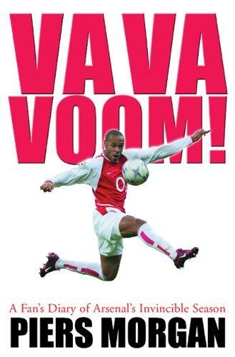 Va Va Voom!: A Fan's Diary of Arsenal's Invincible Season
