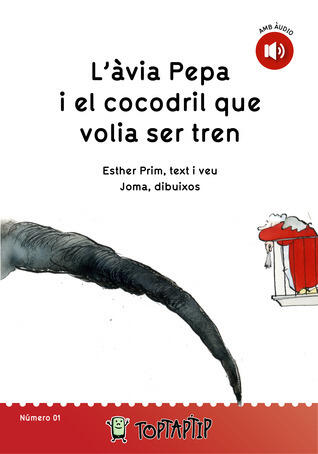 L'àvia Pepa i el cocodril que volia ser tren