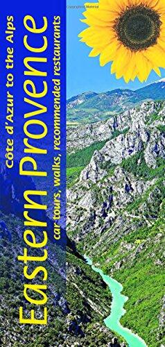 Eastern Provence: Cote D'azur and Alpes: Car Tours, Walks and Restaurants