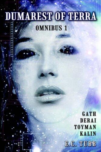 Dumarest of Terra Omnibus (1): Gath, Derai, Toyman, Kalin