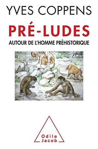 Pré-ludes: Autour de l'homme préhistorique (OJ.PREHIST.ARCH)