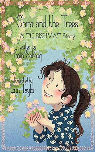 Shira and the trees- a TU BISHVAT story: A TU BISHVAT story