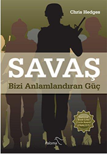 Savaş: Bizi Anlamlandıran Güç