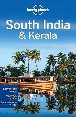 Lonely Planet Regional Guide South India & Kerala