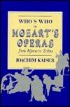 Who's Who in Mozart's Operas: From Alfonso to Zerlina