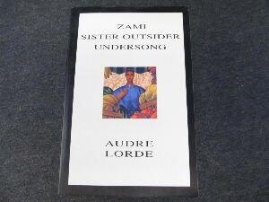 Zami ; Sister Outsider ; Undersong