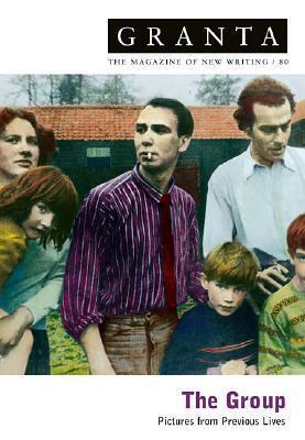 Granta 80: The Group: Pictures from Previous Lives