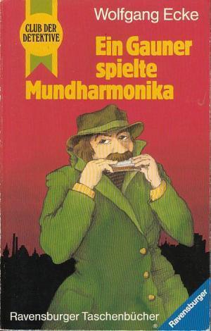Ein Gauner spielte Mundharmonika