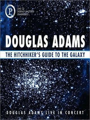 The Hitchhiker's Guide to the Galaxy (Douglas Adams Live in Concert)