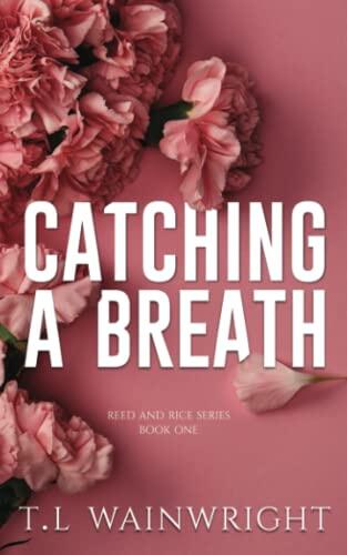 CATCHING A BREATH: REED & RICE SERIES - DISCREET COVER