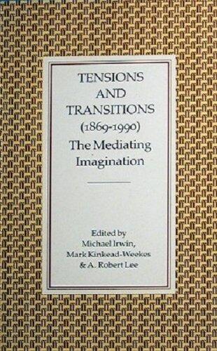 Tensions and Transitions, 1869-1990: The Mediating Imagination for Ian Gregor