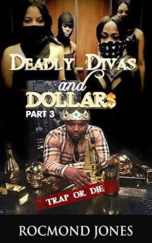 Deadly Divas and Dollas: Trap or die