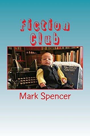 Fiction Club: A Concise Guide to Writing Good Fiction
