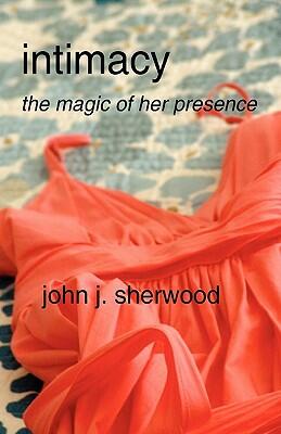 Intimacy: The Magic of Her Presence