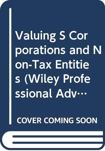 Valuing S Corporations and Non-Tax Entities