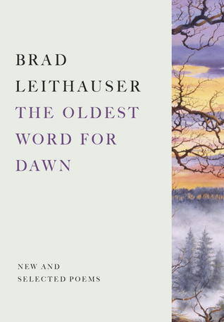 The Oldest Word for Dawn: New and Selected Poems