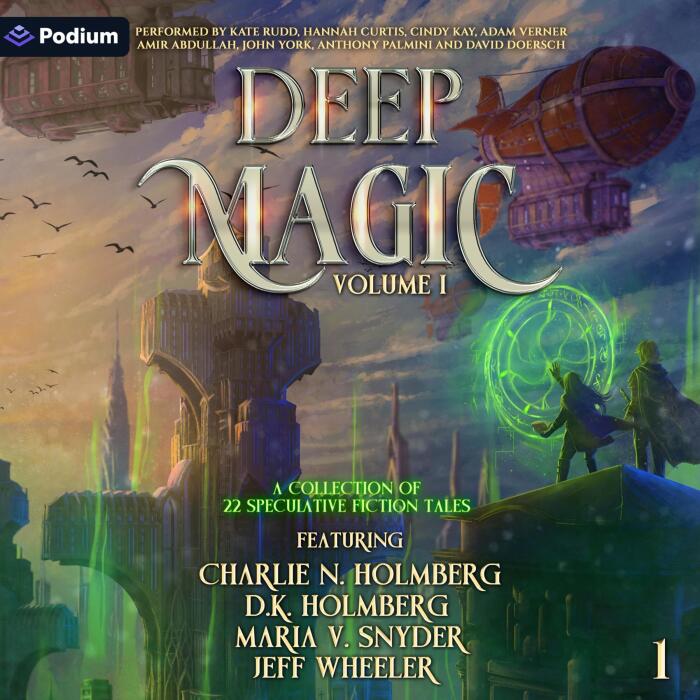 Deep Magic: Volume 1: A Speculative Fiction Collection: Deep Magic, Book 1