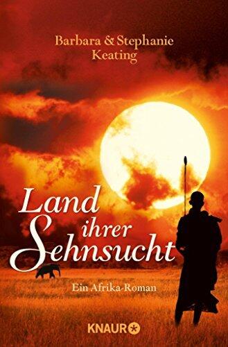 Land ihrer Sehnsucht: Roman