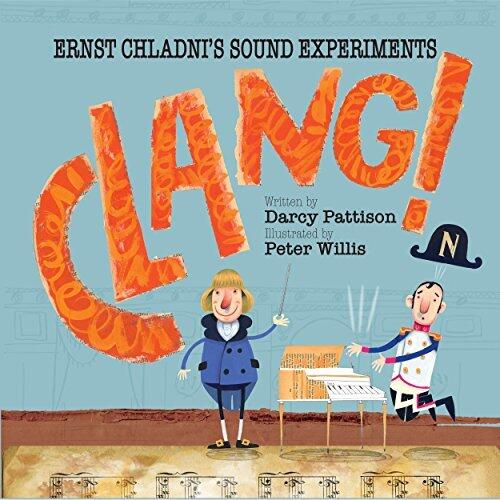 Clang!: Ernst Chladni's Sound Experiments