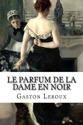 Le Parfum de La Dame En Noir