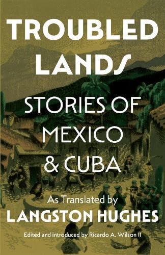 Troubled Lands: Stories of Mexico and Cuba