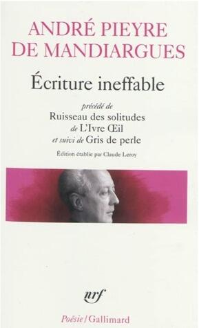 Écriture ineffable/Ruisseau des solitudes/L'Ivre Oeil/Gris de perle