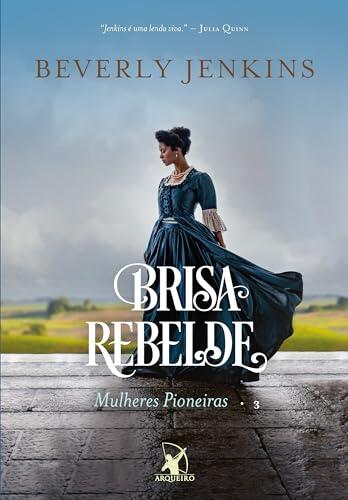 Brisa rebelde (Mulheres pioneiras)