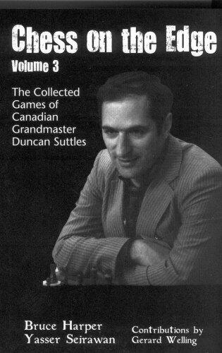 Chess on the Edge: The Collected Games of Canadian Grandmaster Duncan Suttles