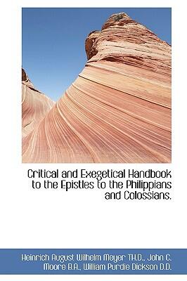 Critical and Exegetical Handbook to the Epistles to the Philippians and Colossians