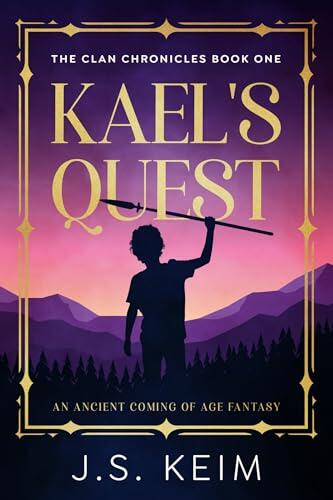 Kael's Quest: An Ancient Coming of Age Fantasy