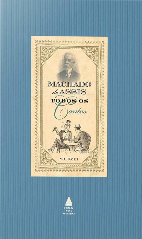 Todos os Contos de Machado de Assis, Volume 1