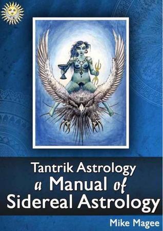 Tantrik Astrology: A Manual of Sidereal Astrology