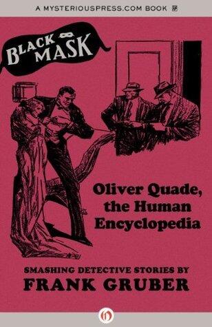 Oliver Quade, the Human Encyclopedia: Smashing Detective Stories