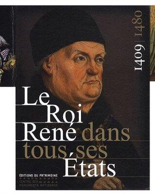 le roi rené dans tous ses états