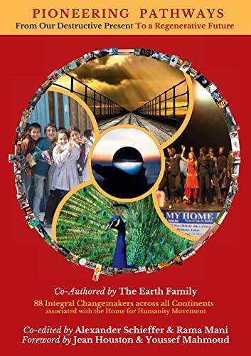Pioneering Pathways: From our Destructive Present to a Regenerative Future