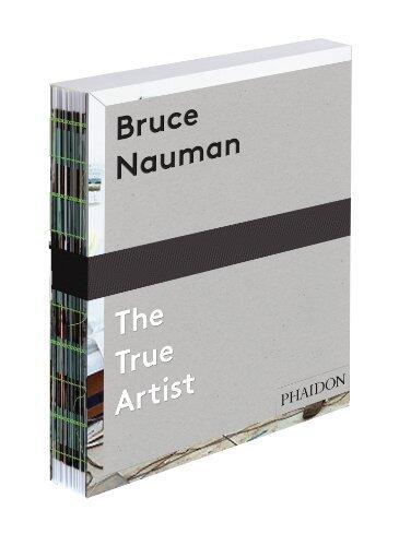 Bruce Nauman: The True Artist