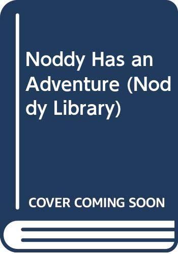 Noddy Has an Adventure