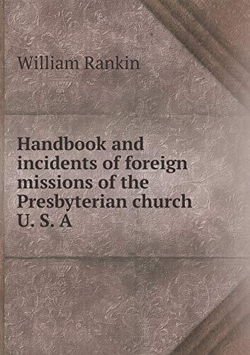 Handbook and incidents of foreign missions of the Presbyterian church U. S. A