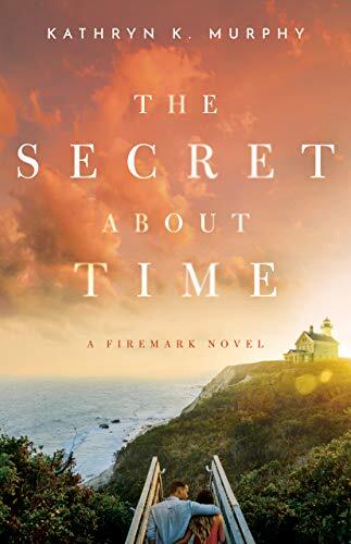 The Secret About Time: A Steamy Small Town Romance