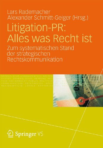 Litigation-PR: Alles was Recht ist: Zum systematischen Stand der strategischen Rechtskommunikation