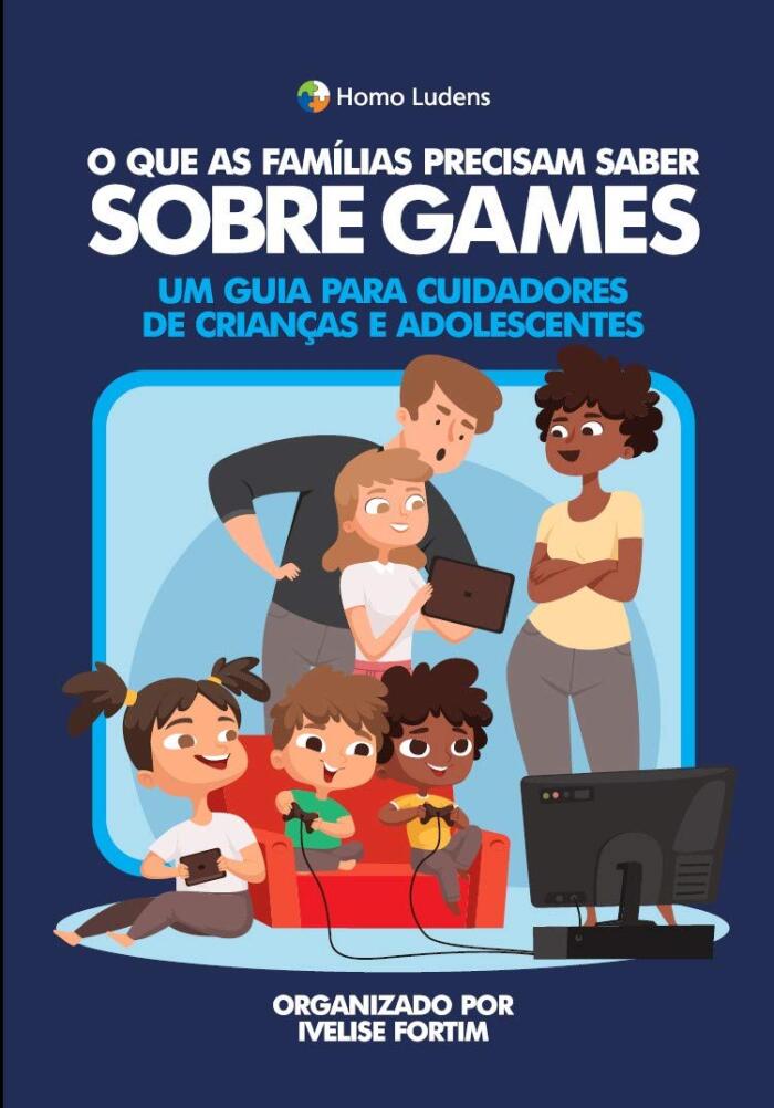 O que as famílias precisam saber sobre games? Um guia para cuidadores de crianças e adolescentes
