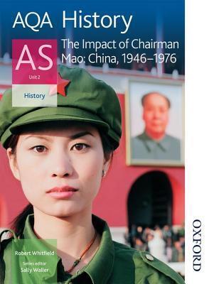 AQA History AS: Unit 2 - The Impact of Chairman Mao: China, 1946-1976