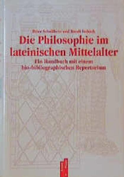 Die Philosophie im lateinischen Mittelalter: Ein Handbuch mit einem bio-bibliographischen Repertorium