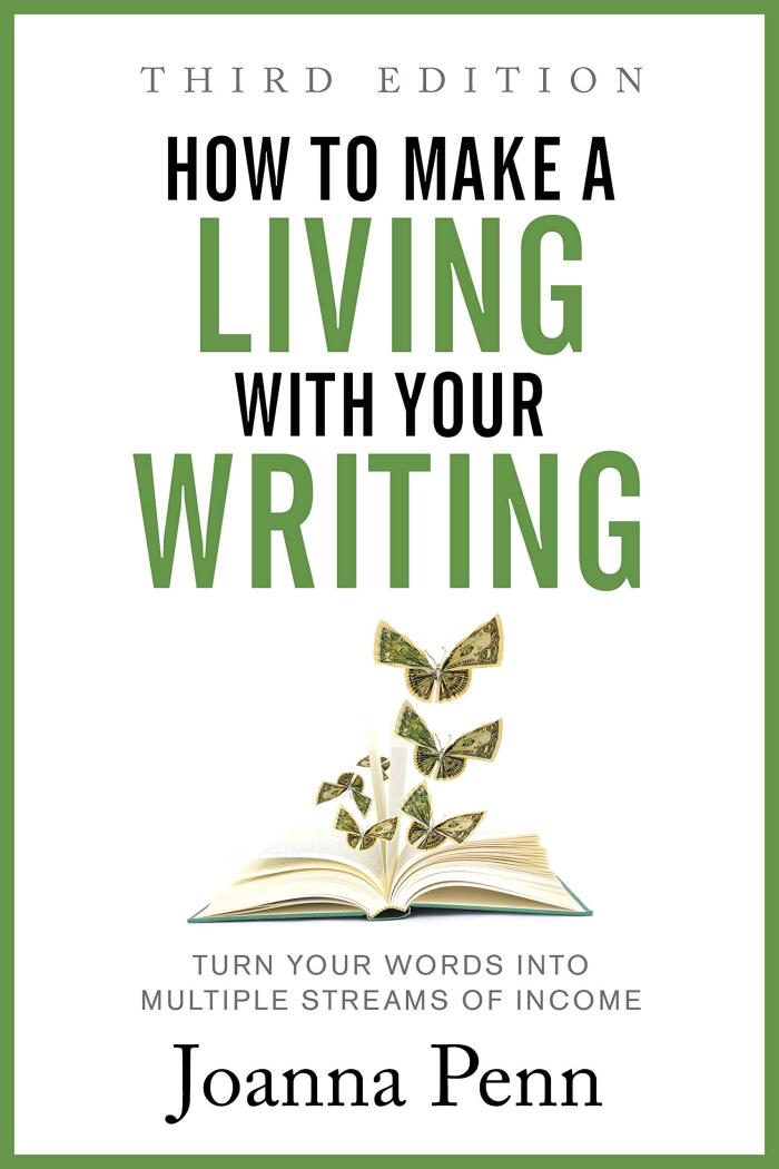 How to Make a Living with Your Writing: Turn Your Words into Multiple Streams of Income