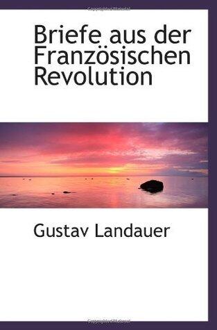 Briefe aus der Französischen Revolution