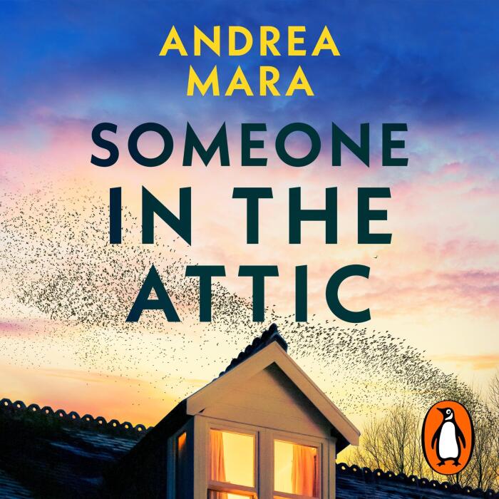Someone in the Attic: The gripping new psychological thriller from the Sunday Times bestselling author of No One Saw a Thing
