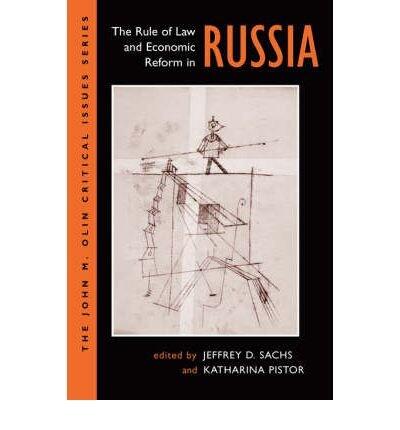 [(The Rule of Law and Economic Reform in Russia )] [Author: Jeffery Sachs] [Jun-1997]