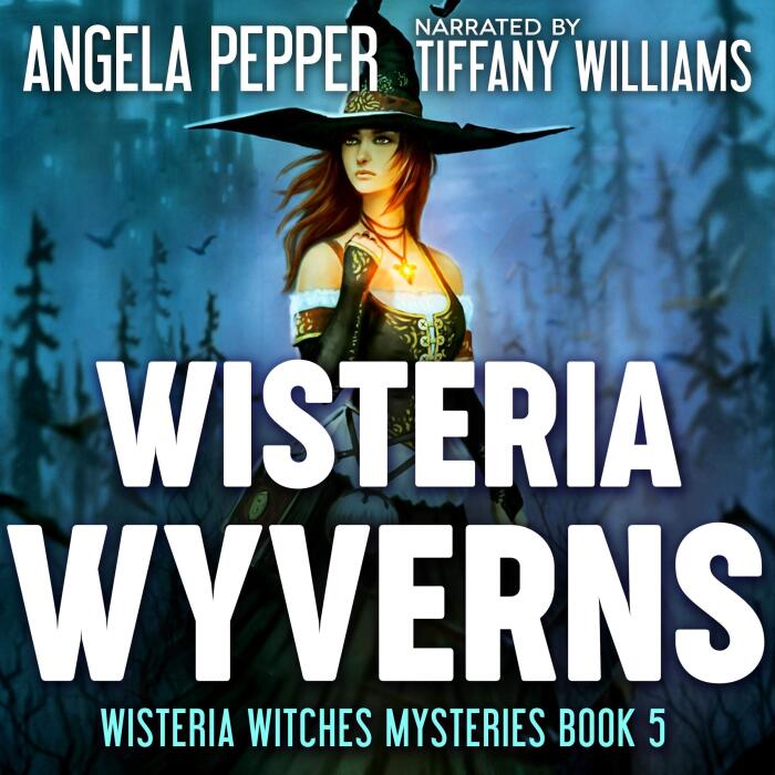 Wisteria Wyverns: Wisteria Witches Mysteries, Book 5